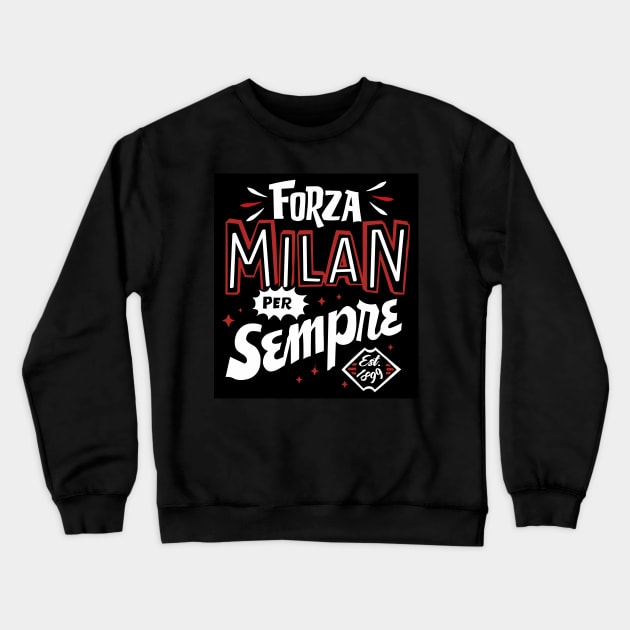 Go milan! Forever Crewneck Sweatshirt by lounesartdessin